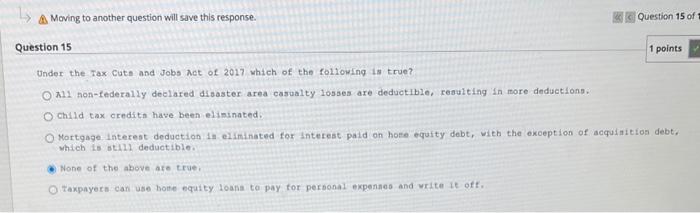  Moving to another question will save this response. Question 15 oft