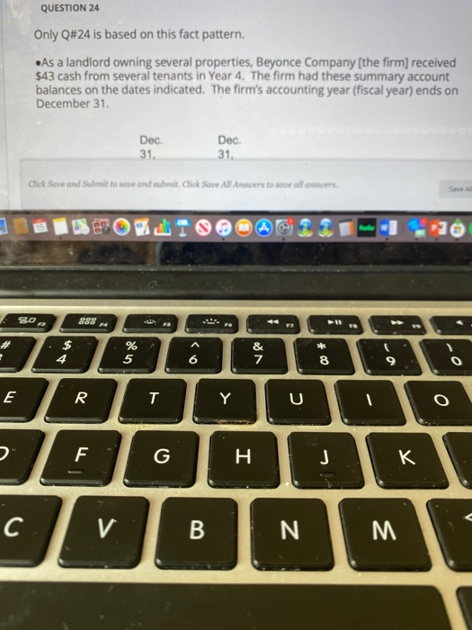  QUESTION 24 Only Q#24 is based on this fact pattern. As