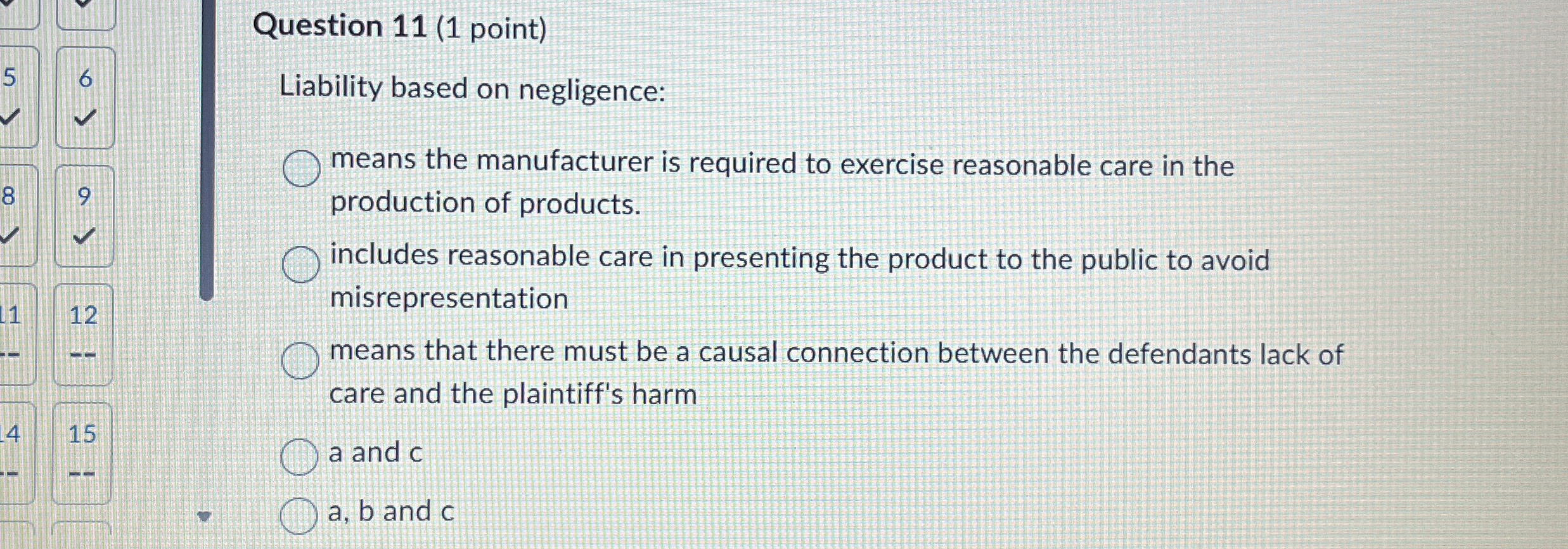  Question 11(1 point) Liability based on negligence: means the manufacturer is