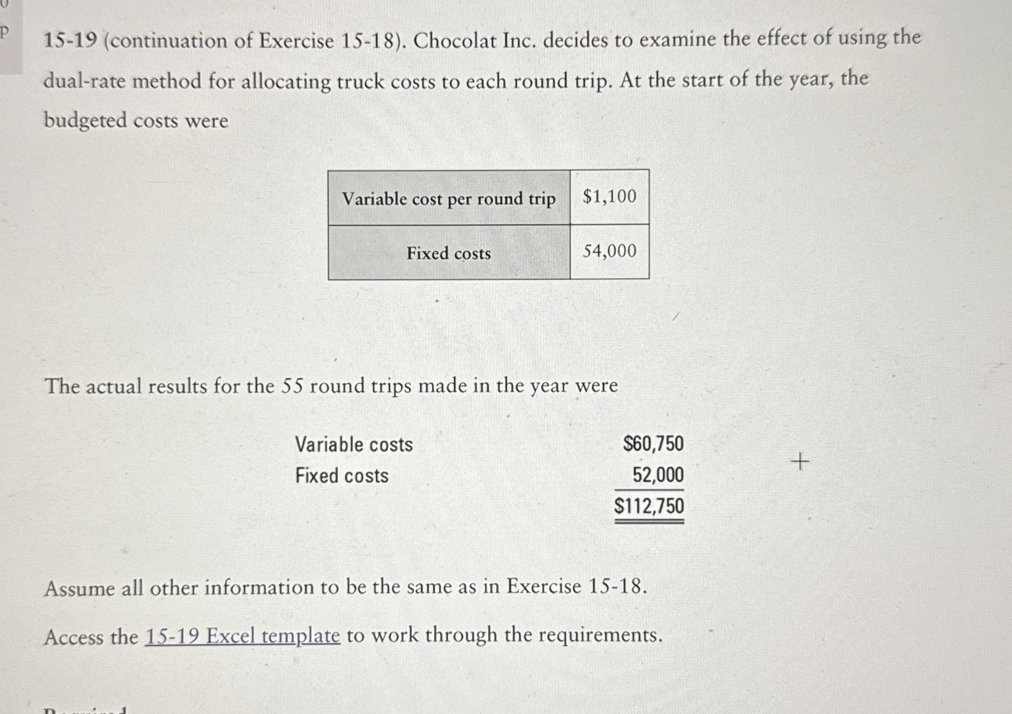 15-19(continuation of Exercise 15-18). Chocolat Inc. decides to examine the effect