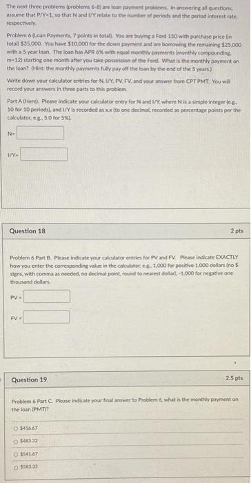  The next three problems problems 6-8) are loan payment problems. In