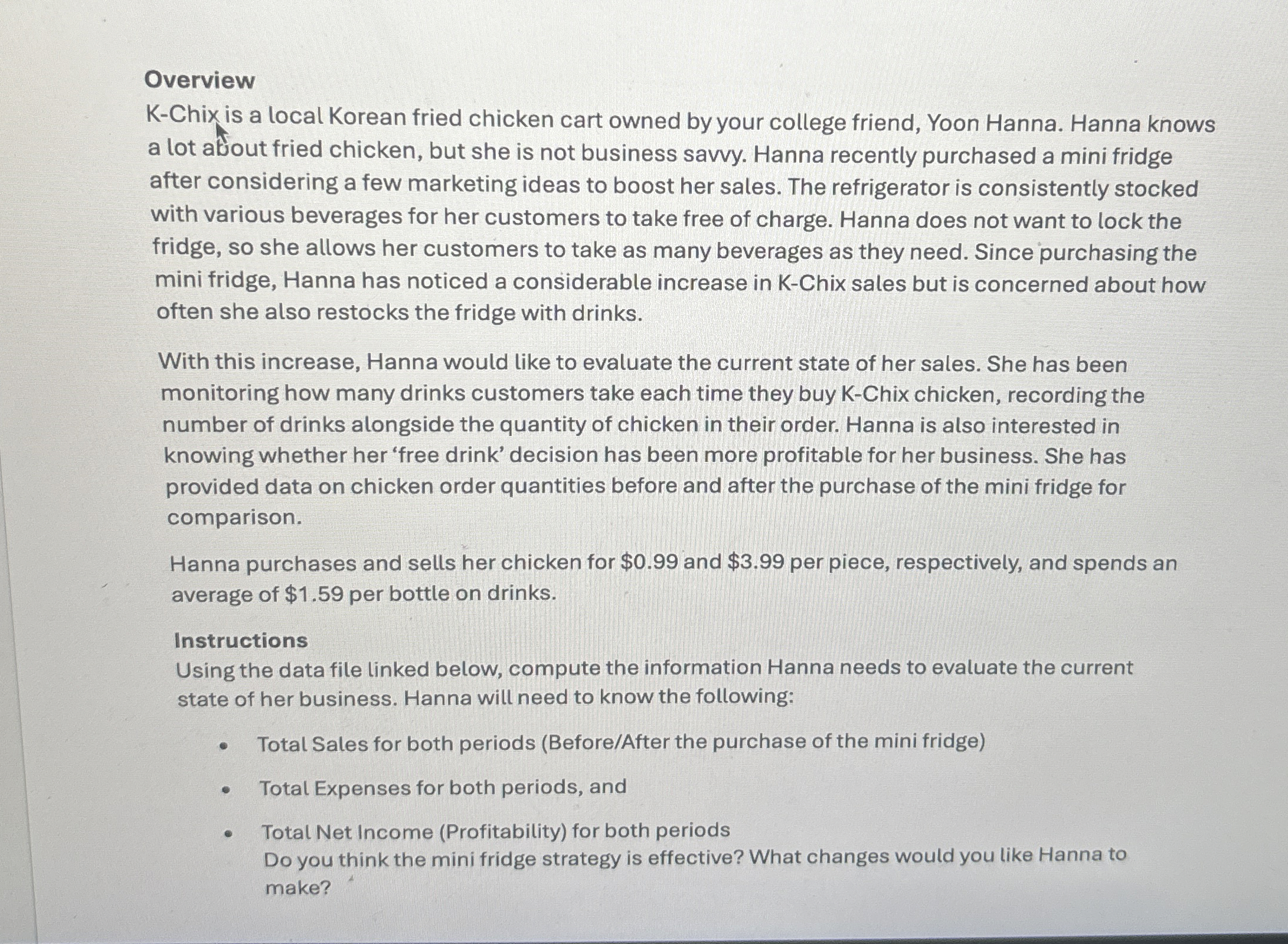  Overview K-Chix is a local Korean fried chicken cart owned by