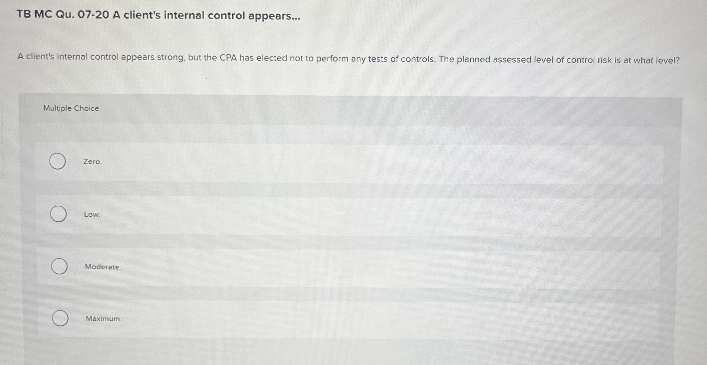  TB MC Qu.07-20 A client's internal control appears... A client's internal
