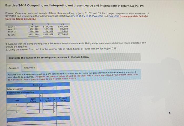  Exercise 24-14 Computing and interpreting net present value and internal rate