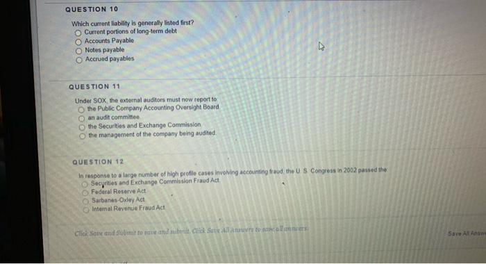  QUESTION 10 Which current liability is generally listed first? Current portions