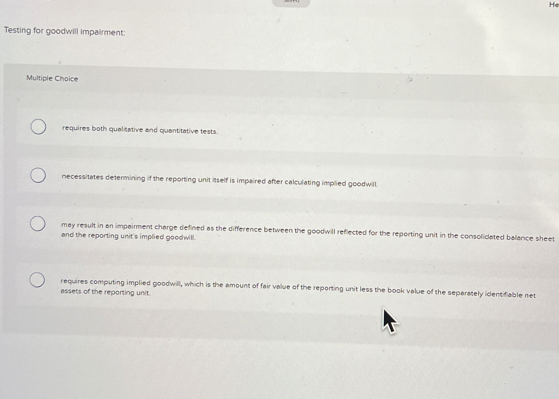  Testing for goodwill impairment: Multiple Choice requires both qualitative and quantitative