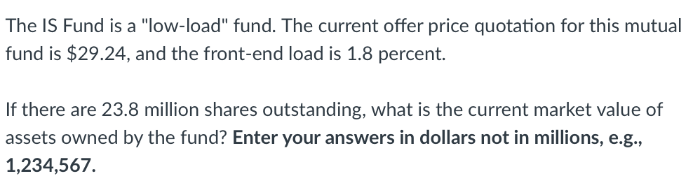  1. The IS Fund is a "low-load" fund. The current offer
