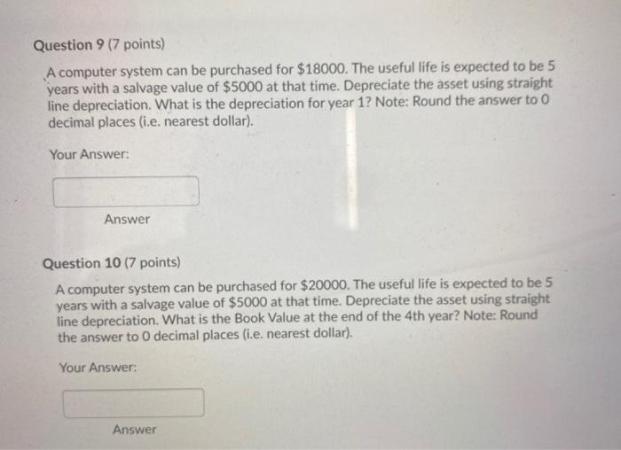  Question 9 (7 points) A computer system can be purchased for