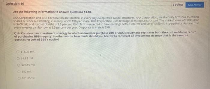  Question 16 3 points Save Answer Use the following information to