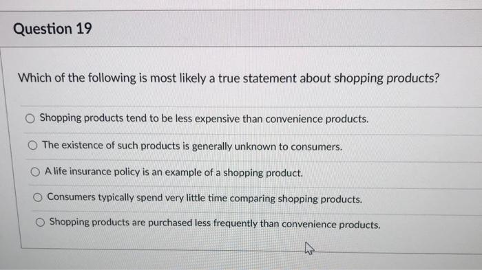 O True O False Question 18 2 pt The low cost of