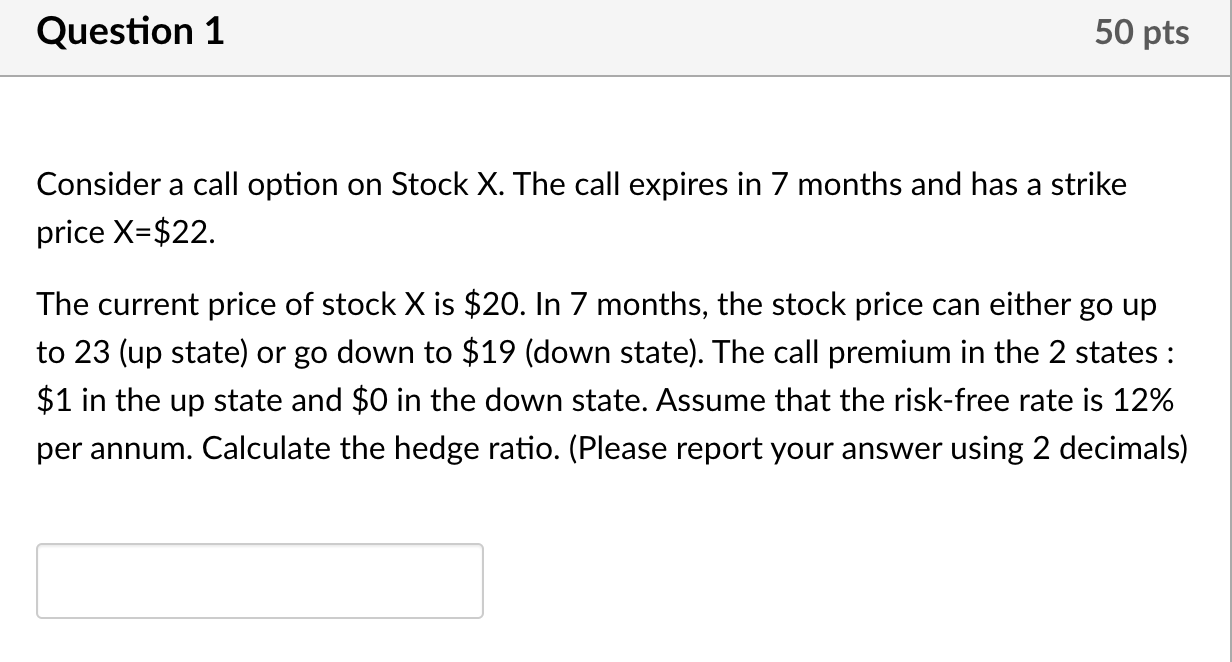 Question 1 50 pts a Consider a call option on Stock