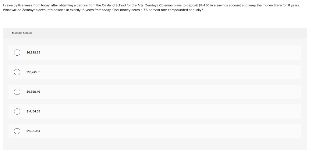  In exactly five years from today, after obtaining a degree from