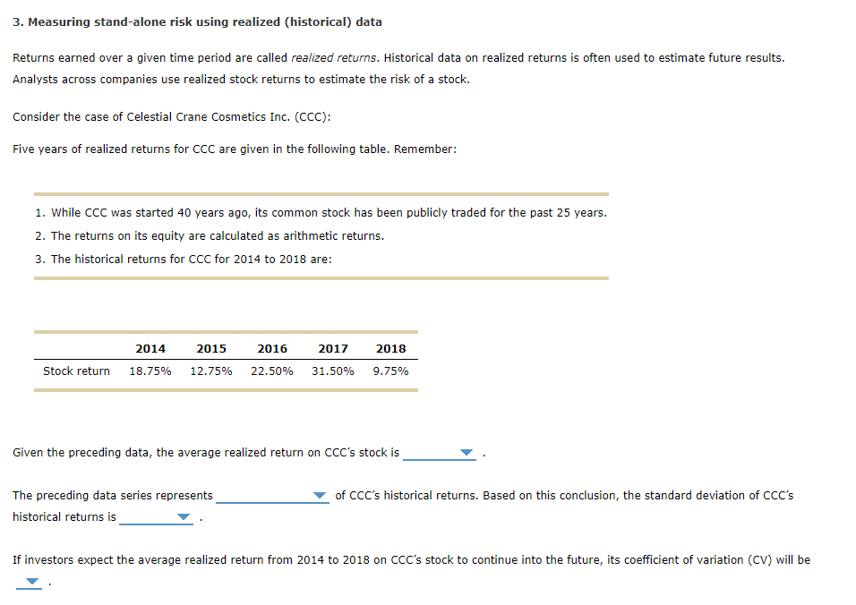  3. Measuring stand-alone risk using realized (historical) data Returns earned over