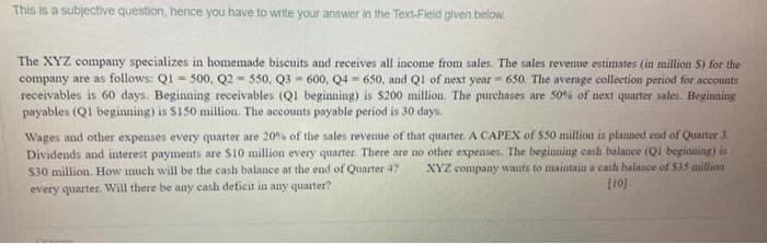  This is a subjective question, hence you have to write your