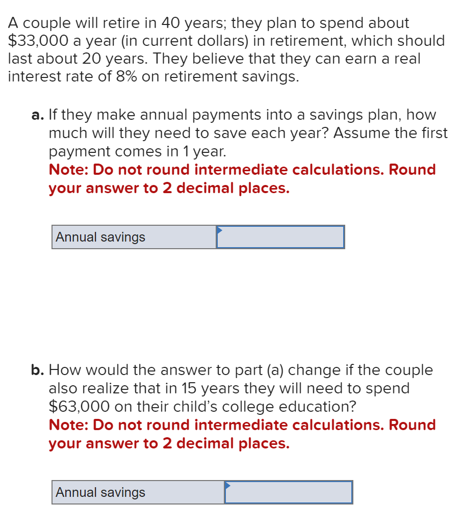 Need help ! A couple will retire in 40 years; they plan