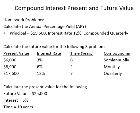 Compound Interest Present and Future Value Homework Problems: Calculate the Annual