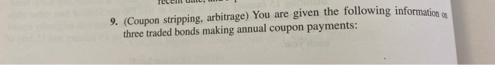  please attach excel formulas recent uuu, W T 9. (Coupon stripping,
