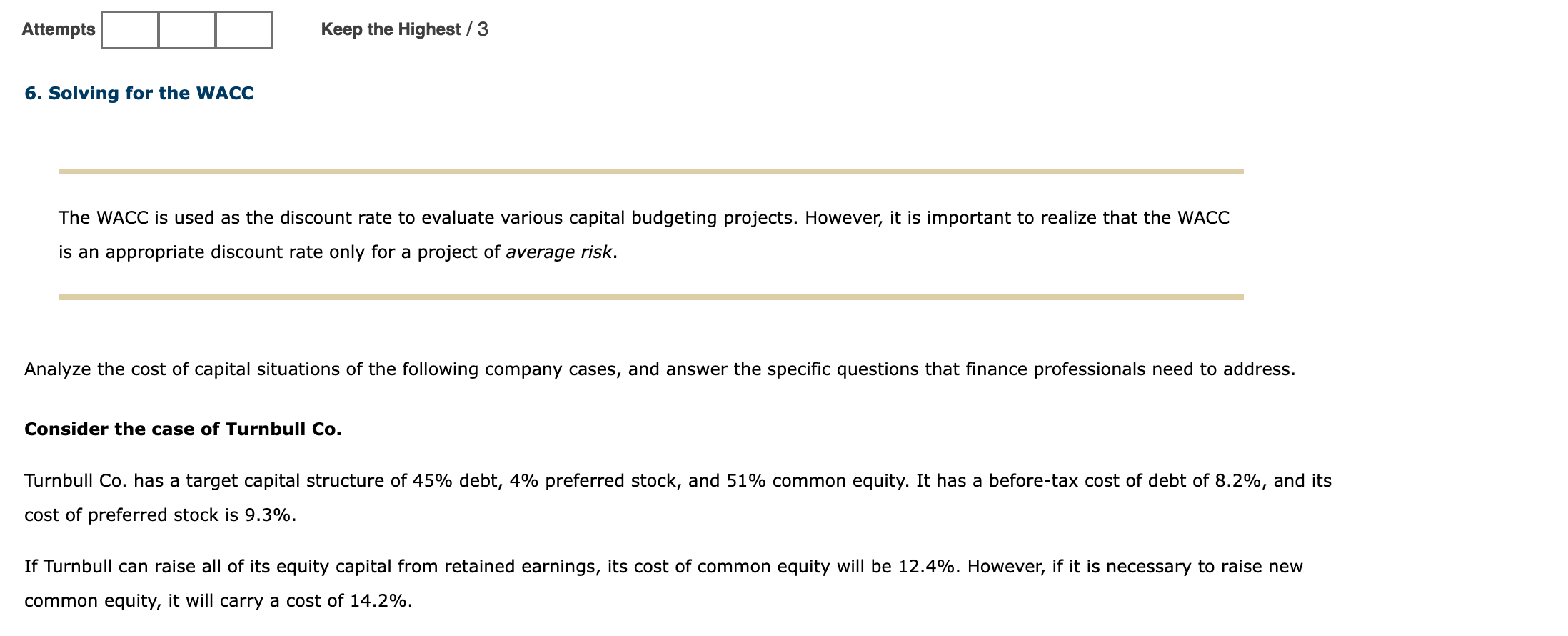 Attempts Keep the Highest /3 6. Solving for the WACC The