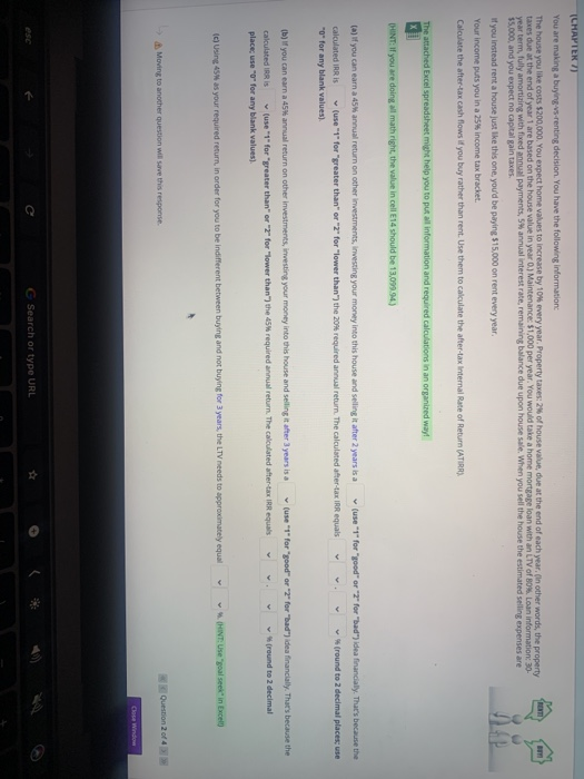  CHAPTER 7) You are making a buying vs renting decision. You