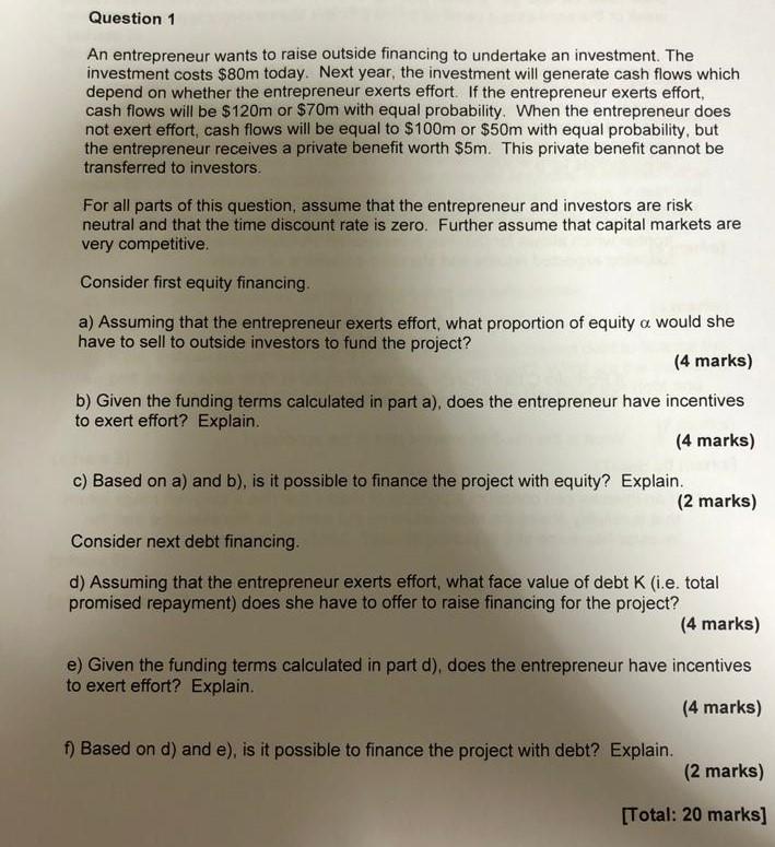 Please help to solve this question, thank you. Question 1 An entrepreneur