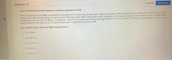  Question 13 3 points Save Antwer Use the following Information to