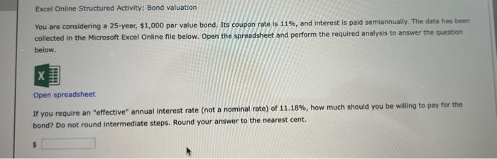  Excel Online Structured Activity: Bond valuation You are considering a 25