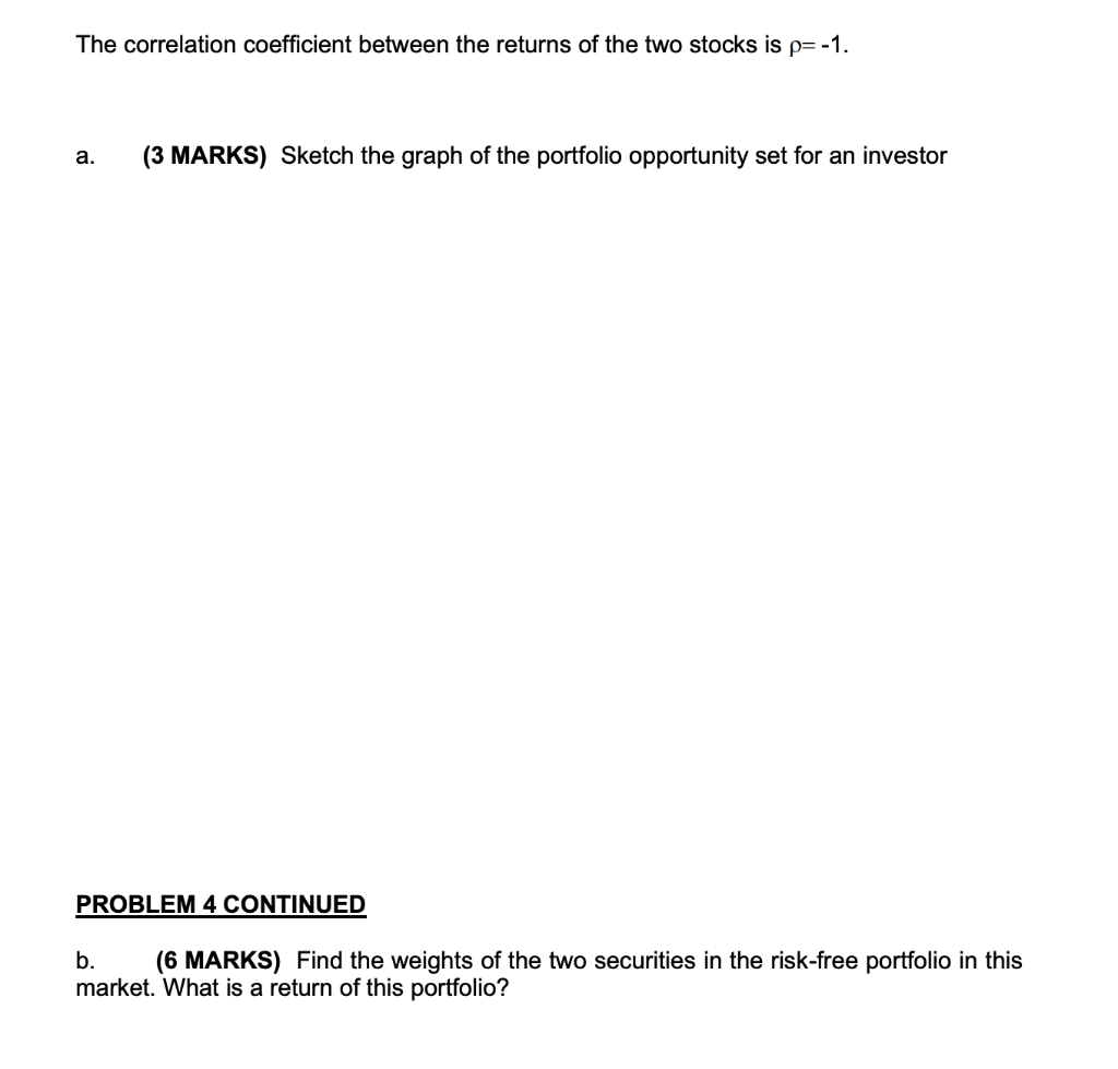 an economy and no T-bills: Security Expected Return Standard deviation of return
