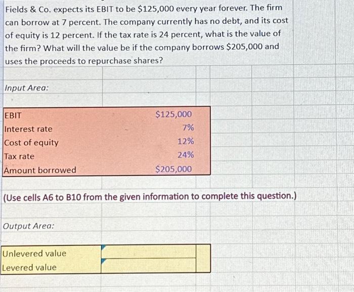  Fields & Co. expects its EBIT to be $125,000 every year