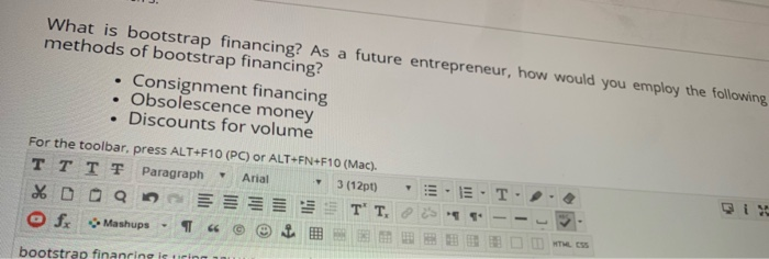  What is bootstrap financing? As a future entrepreneur, how would you