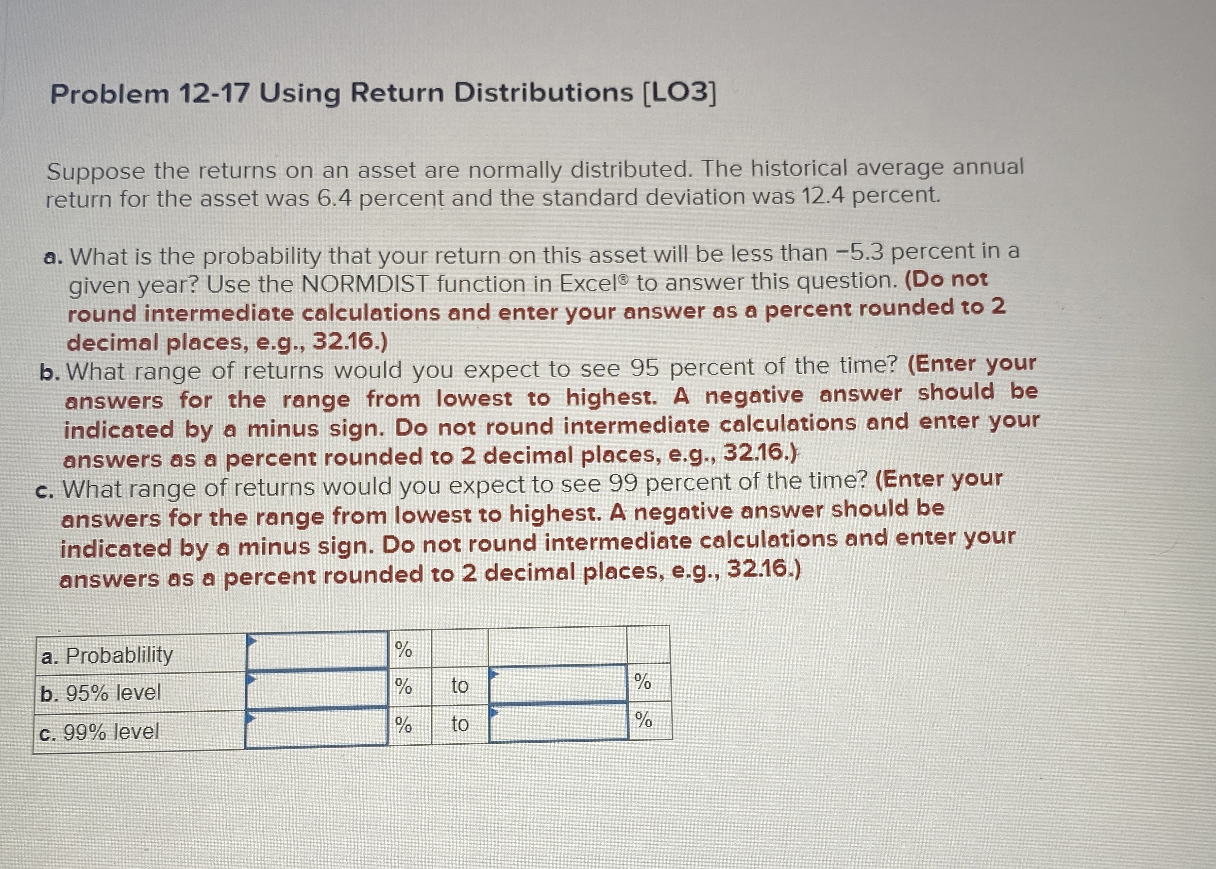  Problem 12-17 Using Return Distributions [LO3] Suppose the returns on an