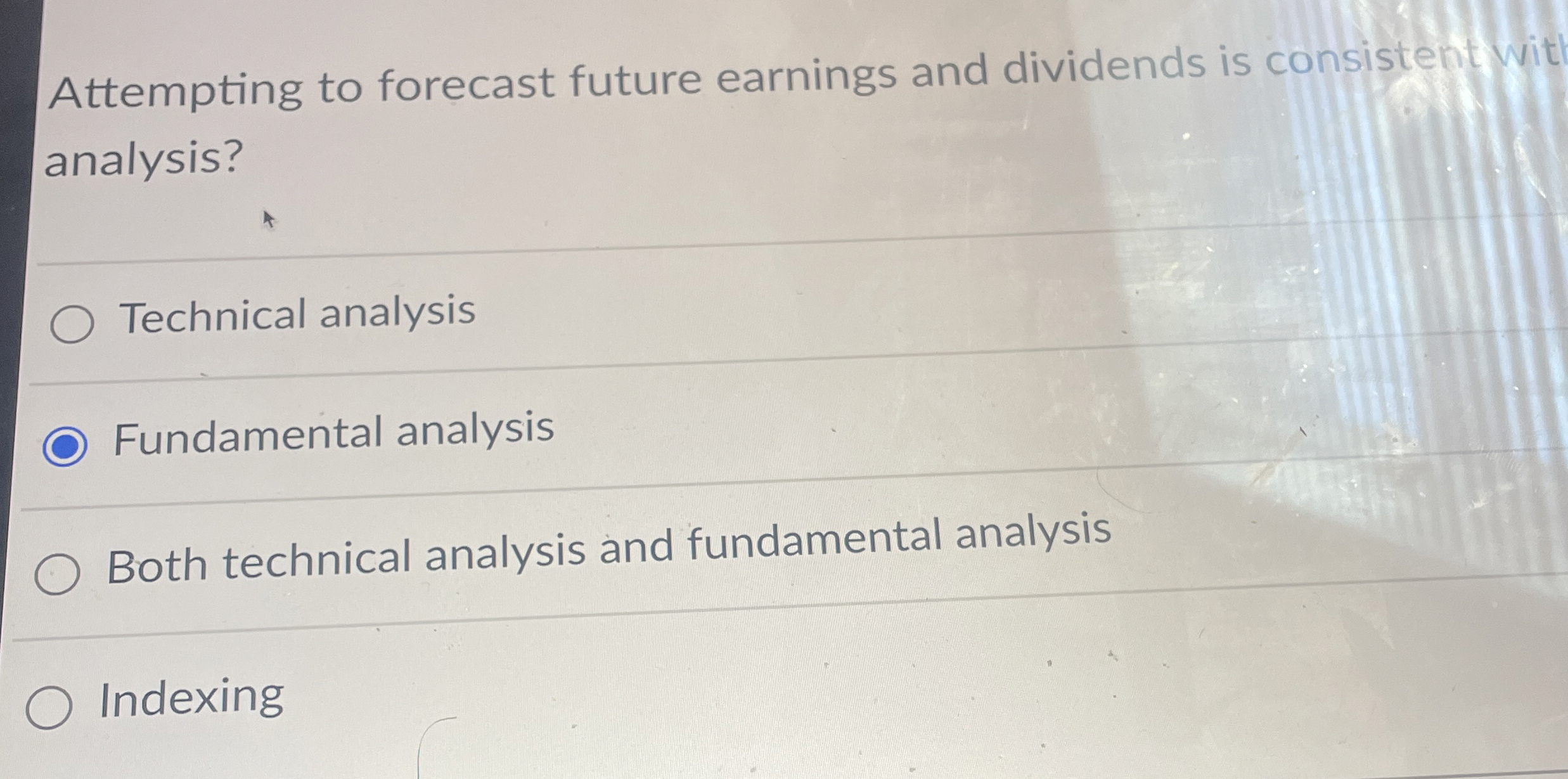  Attempting to forecast future earnings and dividends is consistent wit analysis?