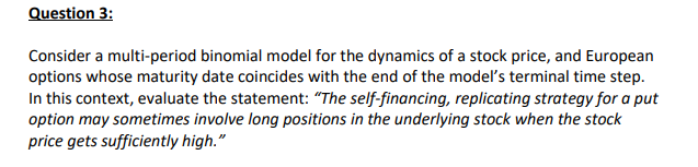 Ture or false and state the reason Question 3: Consider a multi-period