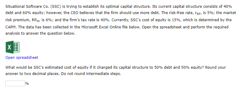 Situational Software Co. (SSC) is trying to establish its optimal capital