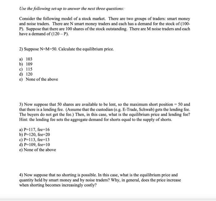 Please answer Question 3 Use the following set-up to answer the next