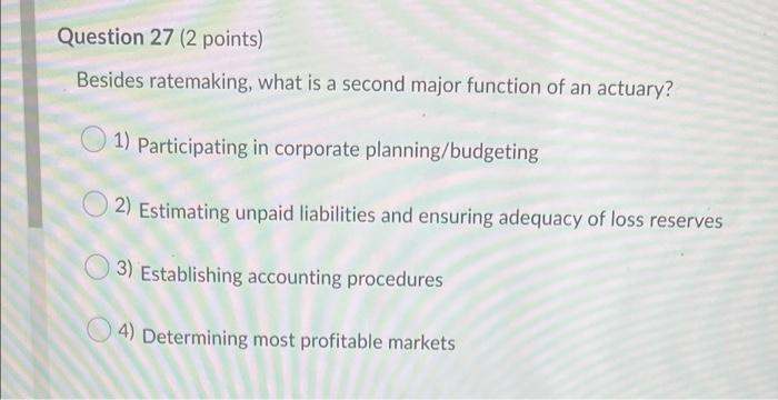 2) Marital status of insureds 3) Competition 4) Inflation Question 25 (2