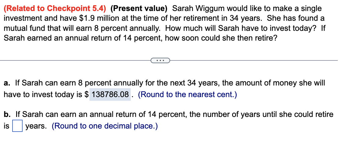  (Related to Checkpoint 5.4)(Present value) Sarah Wiggum would like to make