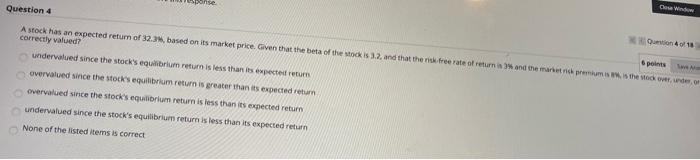  Question 4 on 10 A stock has an expected return of