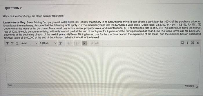  QUESTION 2 Work on Excel and copy the clean answer table