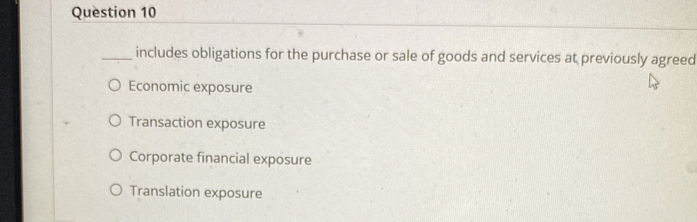  Question 10 i_____ includes obligations for the purchase or sale of
