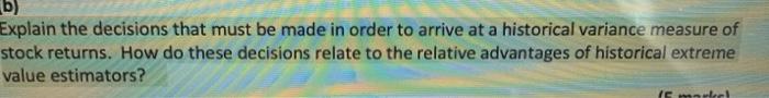  b) Explain the decisions that must be made in order to