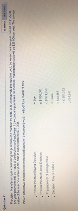  Question 11 10 points Save Answer Precision Manufacturing is considering the