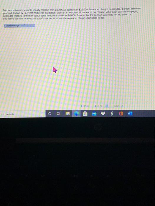  Sophia purchased a variable annuity contract with a purchase payment of