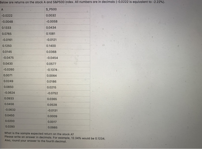 please provide rhe correct solutions Below are returns on the stock A