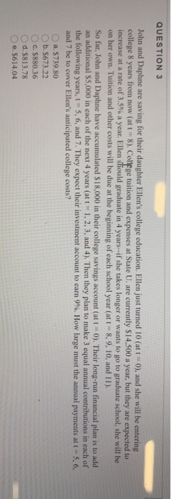  QUESTION 3 John and Daphne are saving for their daughter Ellen's