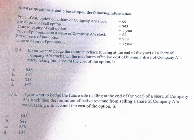 Answer questions 4 and 5 based upon the following information: Price