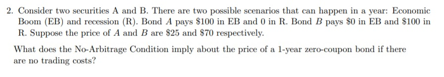  2. Consider two securities A and B. There are two possible