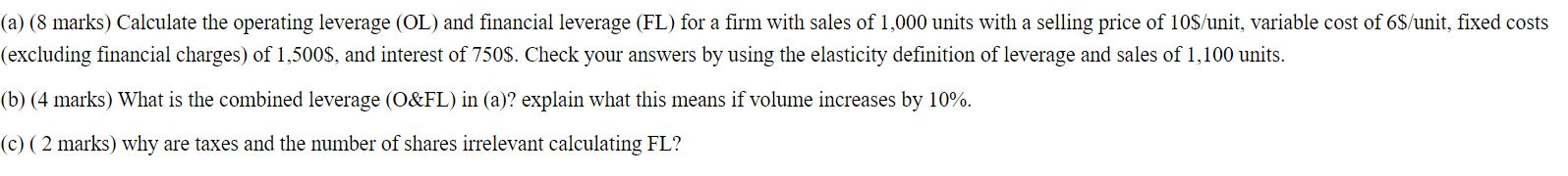 (a) (8 marks) Calculate the operating leverage (OL) and financial leverage