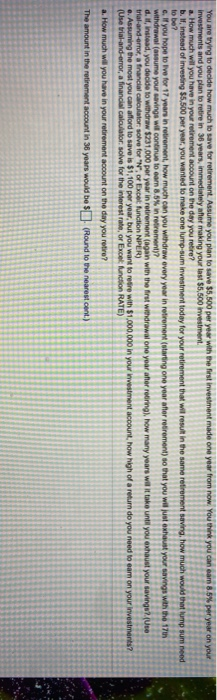  You are trying to decide how much to save for retirement.