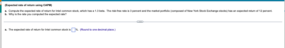 please help with both (Expected rate of return using CAPM) a. Compute