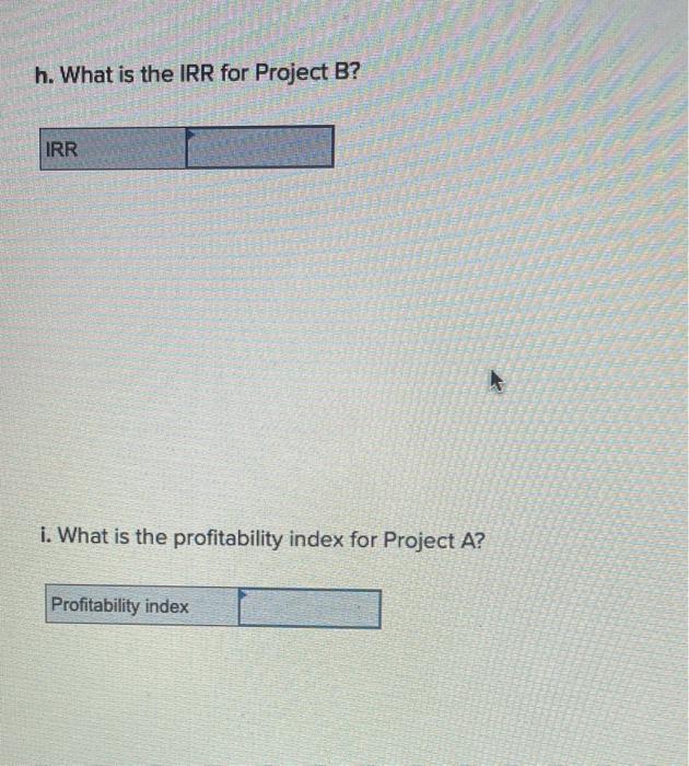 for Project A? d. What is the discounted payback period for Project
